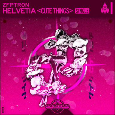 ZFPTRON - Helvetia (Cute Things)