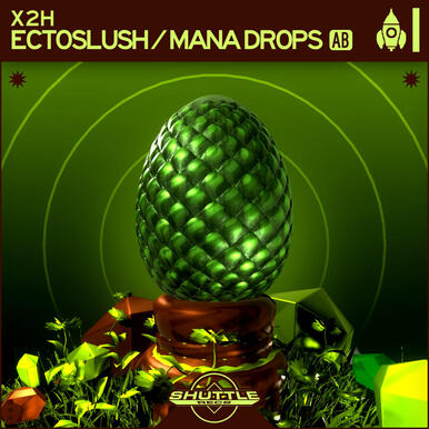 X2H - ECTOSLUSH / MANA DROPS